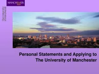 Personal Statements and Applying to The University of Manchester