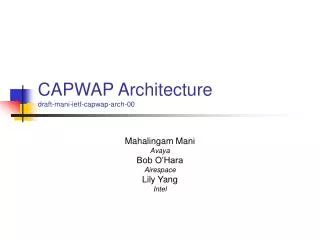 CAPWAP Architecture draft-mani-ietf-capwap-arch-00