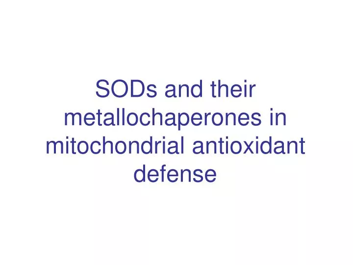 sods and their metallochaperones in mitochondrial antioxidant defense