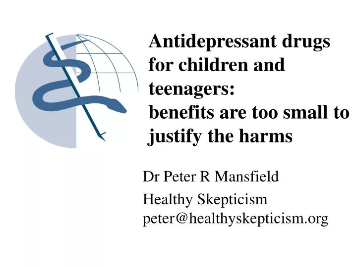 antidepressant drugs for children and teenagers benefits are too small to justify the harms