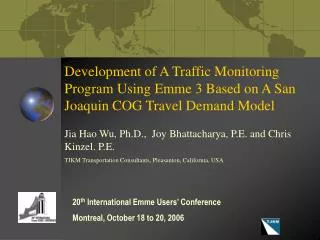 Development of A Traffic Monitoring Program Using Emme 3 Based on A San Joaquin COG Travel Demand Model