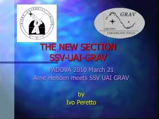 THE NEW SECTION SSV-UAI-GRAV