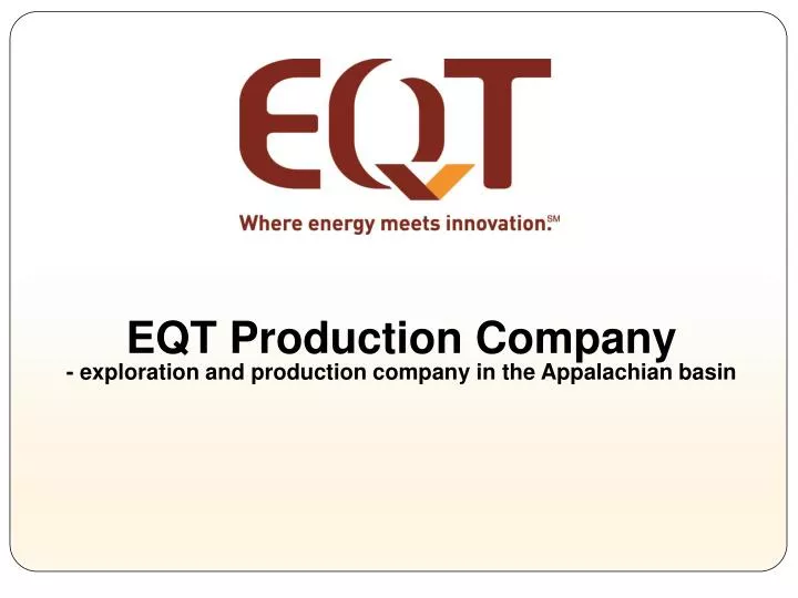 eqt production company exploration and production company in the appalachian basin