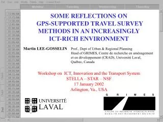 SOME REFLECTIONS ON GPS-SUPPORTED TRAVEL SURVEY METHODS IN AN INCREASINGLY ICT-RICH ENVIRONMENT