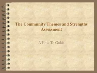The Community Themes and Strengths Assessment