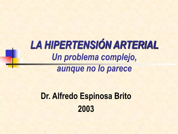 la hipertensi n arterial un problema complejo aunque no lo parece