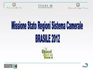 Missione Stato Regioni Sistema Camerale BRASILE 2012