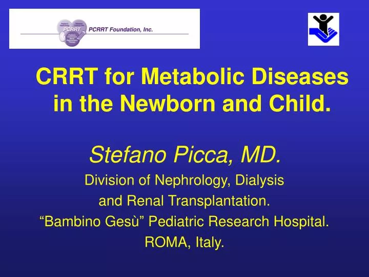 crrt for metabolic diseases in the newborn and child