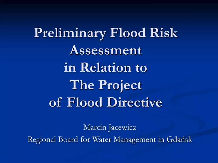 preliminary flood risk assessment in relation to the project of flood directive