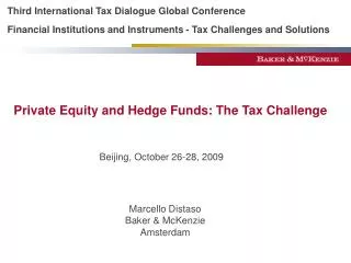 Third International Tax Dialogue Global Conference Financial Institutions and Instruments - Tax Challenges and Solutions
