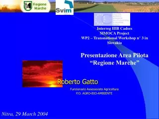 Interreg IIIB Cadses SIMOCA Project WP2 – Transnational Workshop n° 3 in Slovakia Presentazione Area Pilota “Regione Mar