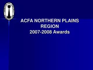 ACFA NORTHERN PLAINS REGION 2007-2008 Awards