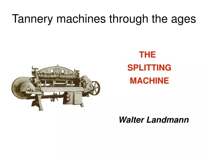 tannery machines through the ages