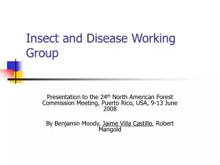 Insect and Disease Working Group