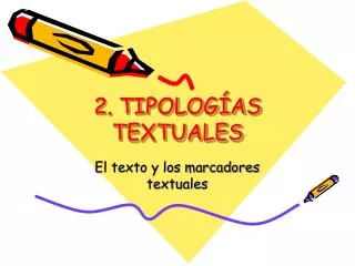 2. TIPOLOGÍAS TEXTUALES