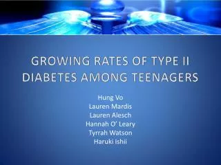 GROWING RATES OF TYPE II DIABETES AMONG TEENAGERS