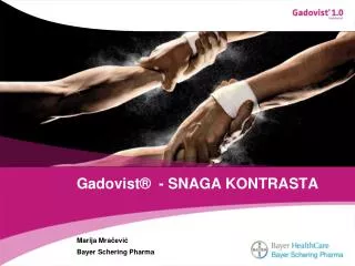 Gadovist® - SNAGA KONTRASTA