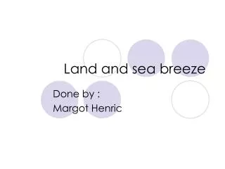 Land and sea breeze