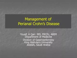 Management of Perianal Crohn ’s Disease