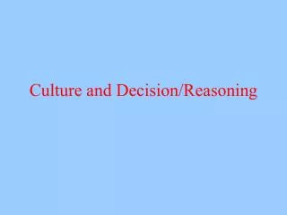 Culture and Decision/Reasoning