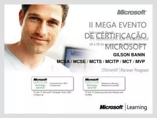 GILSON BANIN MCSA / MCSE / MCTS / MCITP / MCT / MVP