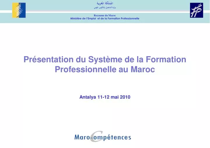 pr sentation du syst me de la formation professionnelle a u maroc antalya 11 12 mai 2010
