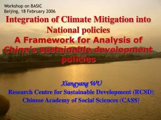 Integration of Climate Mitigation into National policies A Framework for Analysis of China’s sustainable development pol