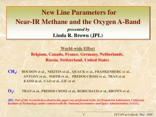 New Line Parameters for Near-IR Methane and the Oxygen A-Band presented by Linda R. Brown (JPL)