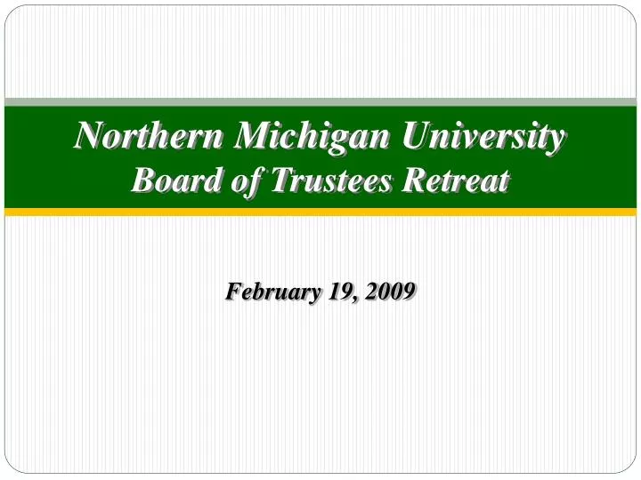 northern michigan university board of trustees retreat
