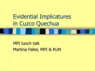 Evidential Implicatures	 in Cuzco Quechua