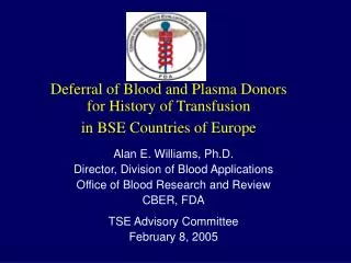 Deferral of Blood and Plasma Donors for History of Transfusion in BSE Countries of Europe