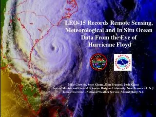 LEO-15 Records Remote Sensing, Meteorological and In Situ Ocean Data From the Eye of Hurricane Floyd