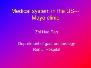 Medical system in the US---Mayo clinic