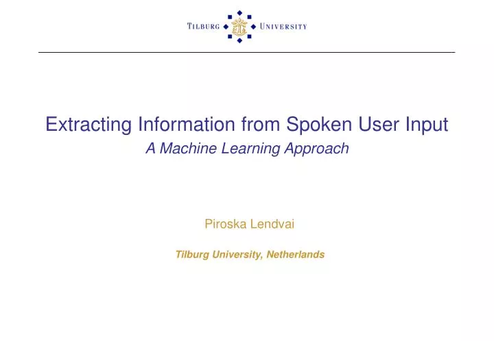 extracting information from spoken user input a machine learning approach
