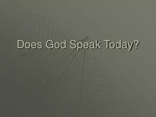 Does God Speak Today?