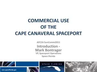COMMERCIAL USE OF THE CAPE CANAVERAL SPACEPORT