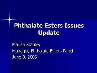 Phthalate Esters Issues Update