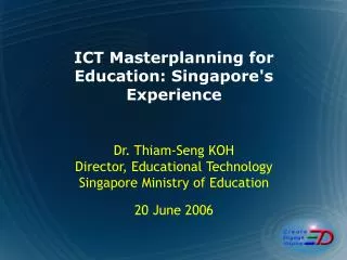 ICT Masterplanning for Education: Singapore's Experience