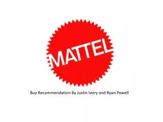 Buy Recommendation By Justin Ivory and Ryan Powell