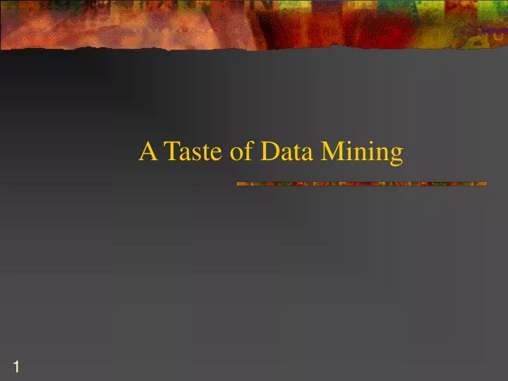 a taste of data mining