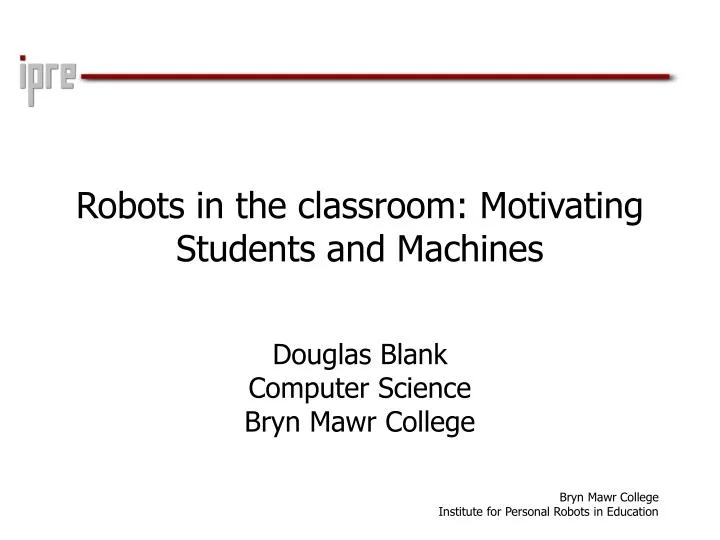 robots in the classroom motivating students and machines