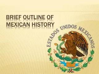 Brief Outline of Mexican History