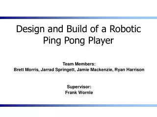Design and Build of a Robotic Ping Pong Player