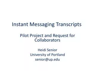 Instant Messaging Transcripts
