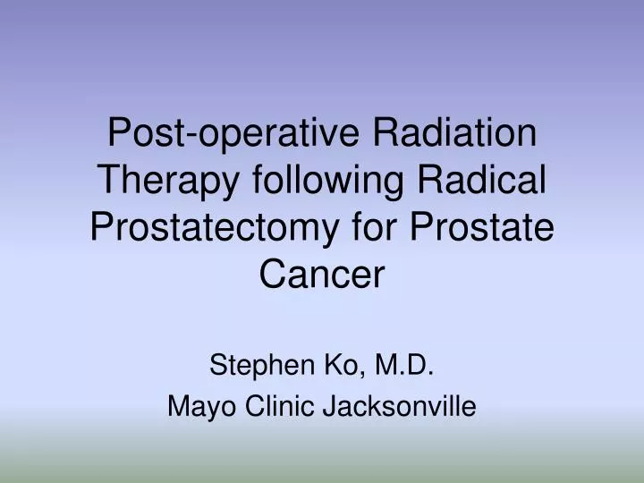 post operative radiation therapy following radical prostatectomy for prostate cancer