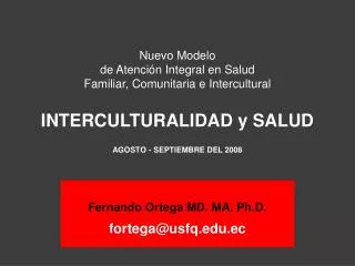 Nuevo Modelo de Atención Integral en Salud Familiar, Comunitaria e Intercultural INTERCULTURALIDAD y SALUD AGOSTO - S