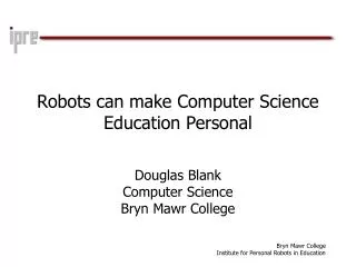 Robots can make Computer Science Education Personal