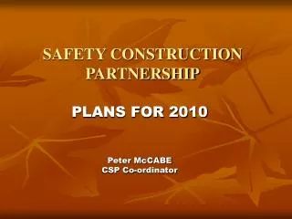 SAFETY CONSTRUCTION PARTNERSHIP