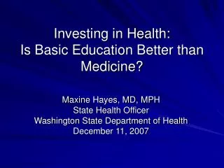 Investing in Health: Is Basic Education Better than Medicine?