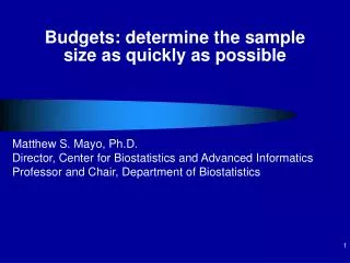 Budgets: determine the sample size as quickly as possible